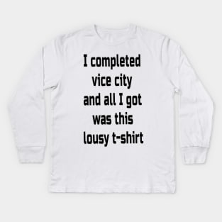 I Completed Vice City Kids Long Sleeve T-Shirt